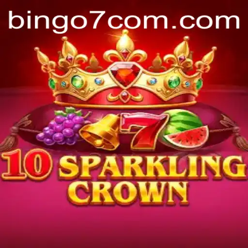 A Comprehensive Guide to 10SparklingCrown and The Exciting BINGO7