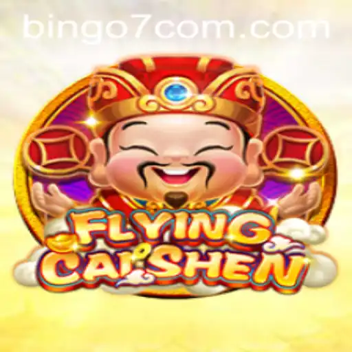 Discover the Thrills of FlyingCaiShen: Dive into the Exciting World of BINGO7
